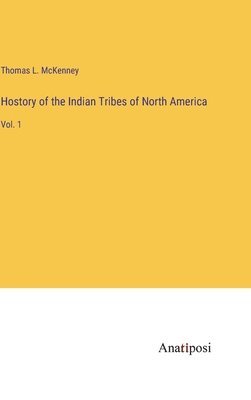 Hostory of the Indian Tribes of North America
