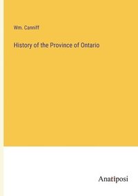 bokomslag History of the Province of Ontario