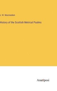 bokomslag History of the Scottish Metrical Psalms