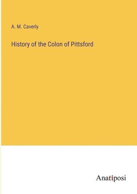 History of the Colon of Pittsford 1