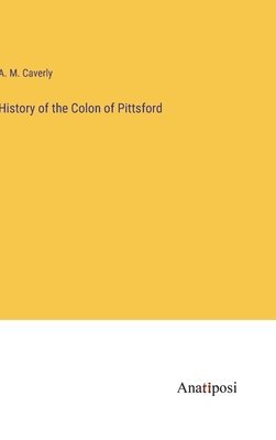 bokomslag History of the Colon of Pittsford