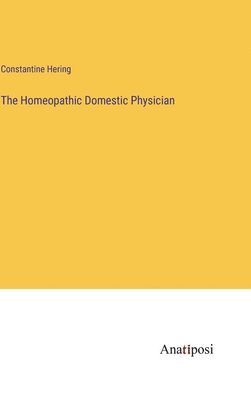 bokomslag The Homeopathic Domestic Physician