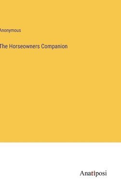 bokomslag The Horseowners Companion
