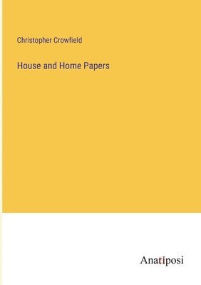 House and Home Papers 1