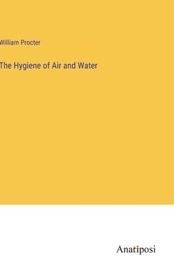 bokomslag Hygiene of Air and Water