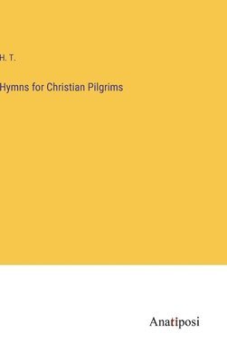 bokomslag Hymns for Christian Pilgrims