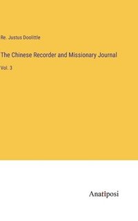 bokomslag The Chinese Recorder and Missionary Journal