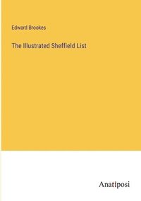 bokomslag The Illustrated Sheffield List