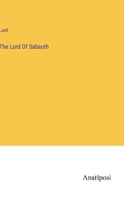 The Lord Of Sabaoth 1