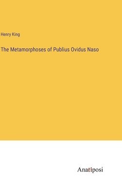 bokomslag The Metamorphoses of Publius Ovidus Naso