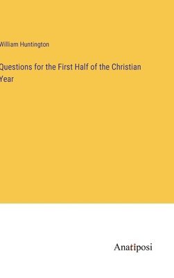 bokomslag Questions for the First Half of the Christian Year