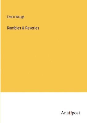 Rambles & Reveries 1