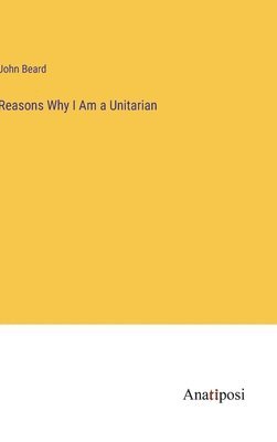 Reasons Why I Am a Unitarian 1