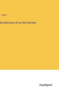 bokomslag Recollections of an Old Cartman