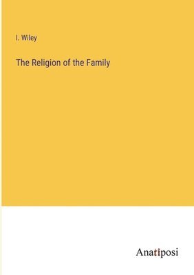 bokomslag Religion of the Family