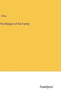 bokomslag The Religion of the Family