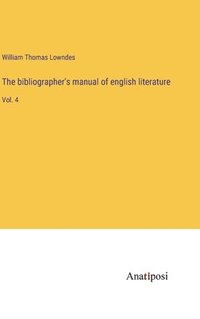 bokomslag The bibliographer's manual of english literature