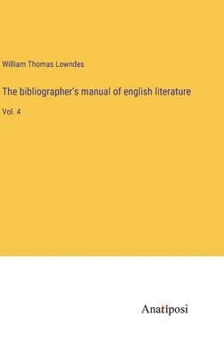 William Thomas Lowndes - bibliographer's manual of english literature, Inbunden