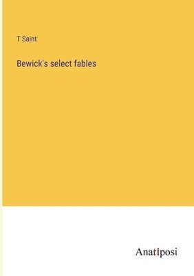 bokomslag Bewick's select fables