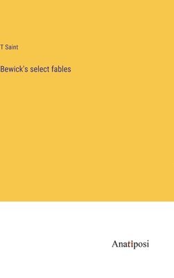 bokomslag Bewick's select fables