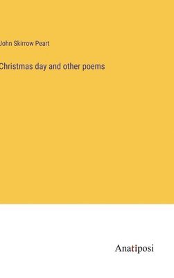 bokomslag Christmas day and other poems