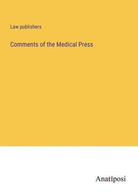 Comments of the Medical Press 1