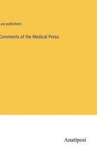 bokomslag Comments of the Medical Press