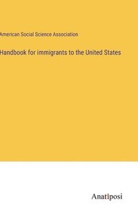 bokomslag Handbook for immigrants to the United States