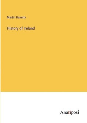 Martin Haverty - History of Ireland, Häftad