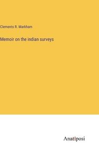 bokomslag Memoir on the indian surveys