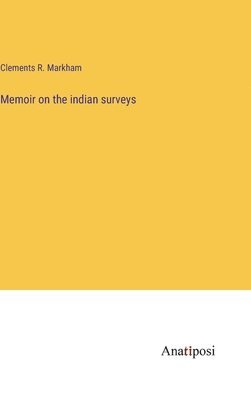 bokomslag Memoir on the indian surveys