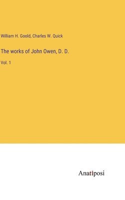 works of John Owen, D. D.