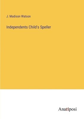 bokomslag Independents Child's Speller