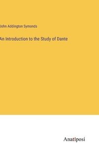 bokomslag An Introduction to the Study of Dante