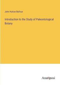 bokomslag Introduction to the Study of Paleontological Botany