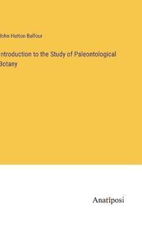 bokomslag Introduction to the Study of Paleontological Botany