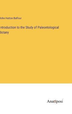 bokomslag Introduction to the Study of Paleontological Botany