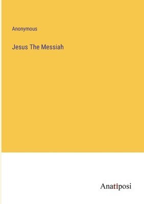 Jesus The Messiah 1