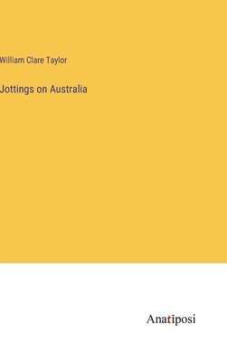 bokomslag Jottings on Australia