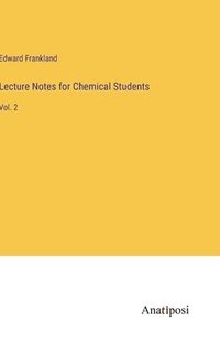 bokomslag Lecture Notes for Chemical Students