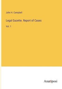 bokomslag Legal Gazette. Report of Cases