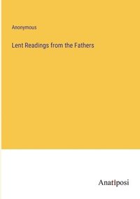 bokomslag Lent Readings from the Fathers