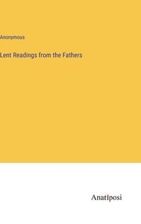 bokomslag Lent Readings from the Fathers