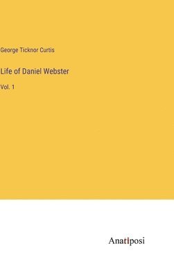 bokomslag Life of Daniel Webster