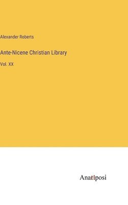 Ante-Nicene Christian Library