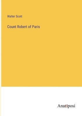Walter Scott - Count Robert of Paris, Häftad