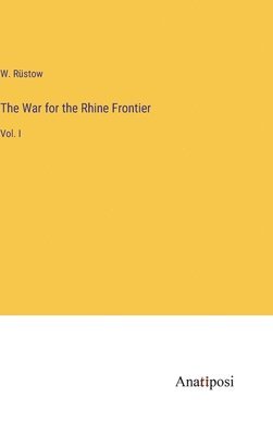 War for the Rhine Frontier