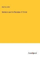 bokomslag Sermons on the Passion of Christ