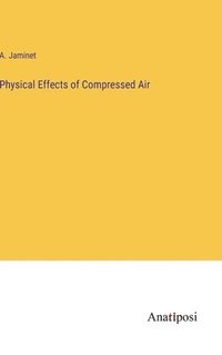 bokomslag Physical Effects of Compressed Air