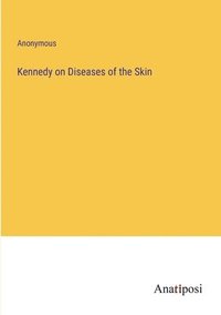 bokomslag Kennedy on Diseases of the Skin